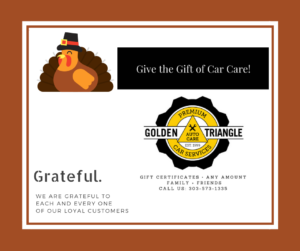 Grateful. Car Care Gift Certificates Available at Golden Triangle Auto Care