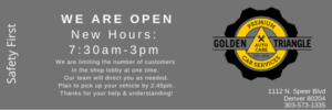 Special Hours 7:30am-3pm Pick Up Vehicles by 2:45 Limited Customers in Shop Lobby as directed by Staff