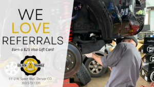 Referrals Earn $25 Visa Gift Card at Golden Triangle Auto Care Denver CO