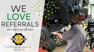 Golden Triangle Auto Care Rewards Referrals with $25 Visa Gift Card Call for Details